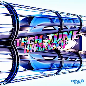 Hyperloop by Tech Tune