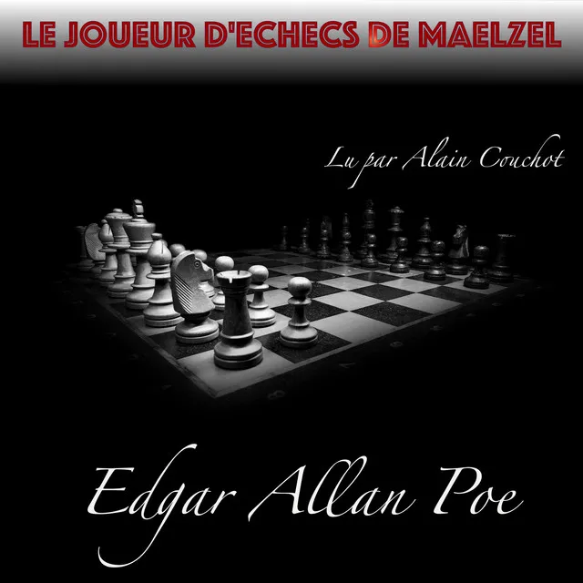 Partie 1, Le Joueur d'échecs de Maelzel, Edgar Allan Poe - Livre audio