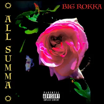 All Summa by Big Rokka