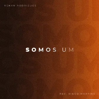 Somos Um by Renan Rodrigues