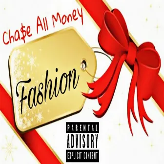 Fashion by Chase All Money