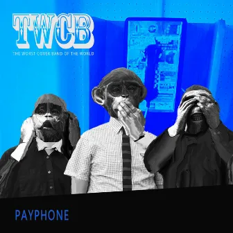 Payphone by The Worst Cover Band Of The World