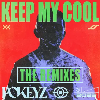 Keep My Cool (Remixes) by Pokeyz