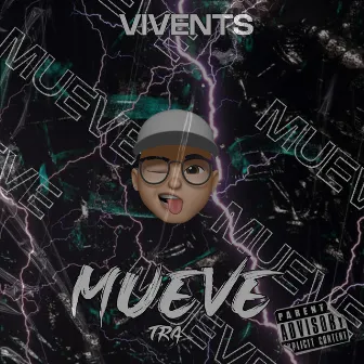 Mueve Tra by Vivents