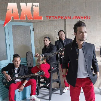 Tetapkan Jiwaku by AXL