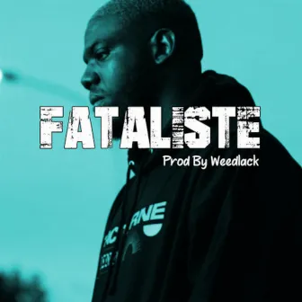 Fataliste by Weedlack