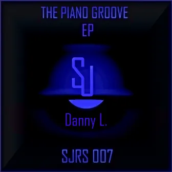 The Piano Groove EP by Danny L.