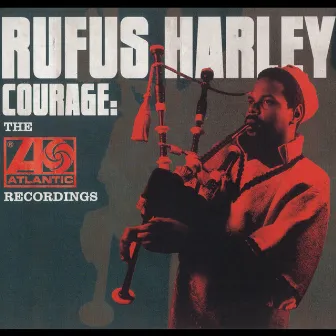 Courage: The Atlantic Recordings by Rufus Harley