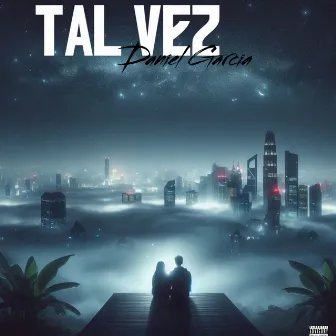 Tal Vez by Gtrece