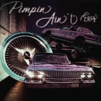 PIMPING AIN'T EASY by DJ Acura