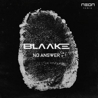 No Answer (Neon Remix) by Blaake