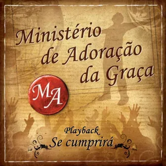 Se Cumprirá (Playback) by Ministério de Adoração da Graça