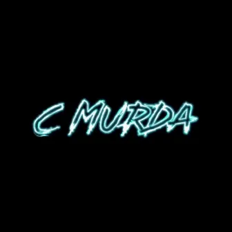 C Murda by 147 Slim