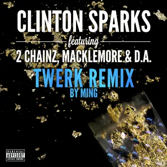 Gold Rush (Twerk Remix by MING) by Clinton Sparks