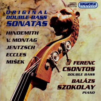 Eccles / Misek / Hindemith / Jentzsch / Montag: Double Bass Sonatas by Ferenc Csontos