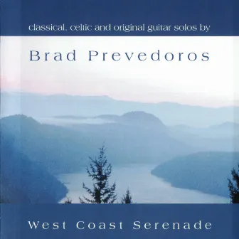 West Coast Serenade by Brad Prevedoros