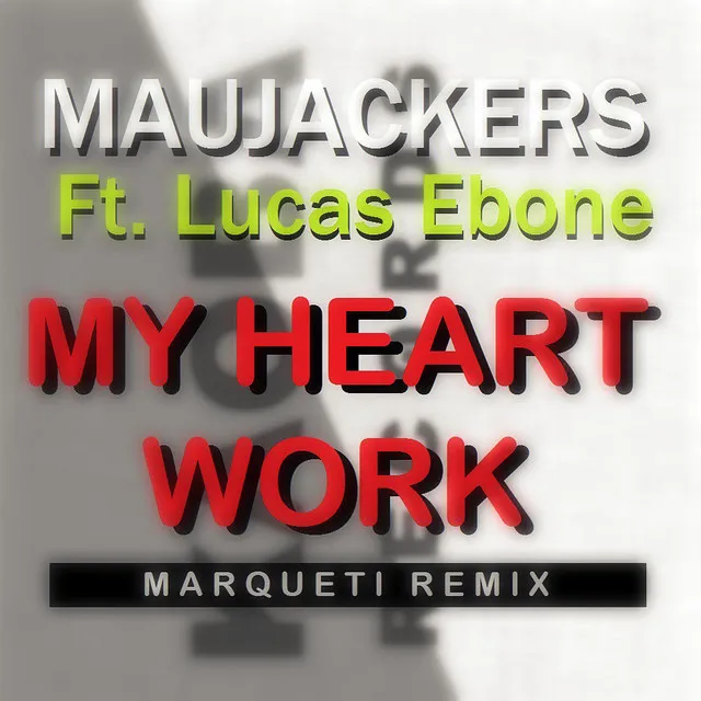 My Heart Work - Marqueti Remix