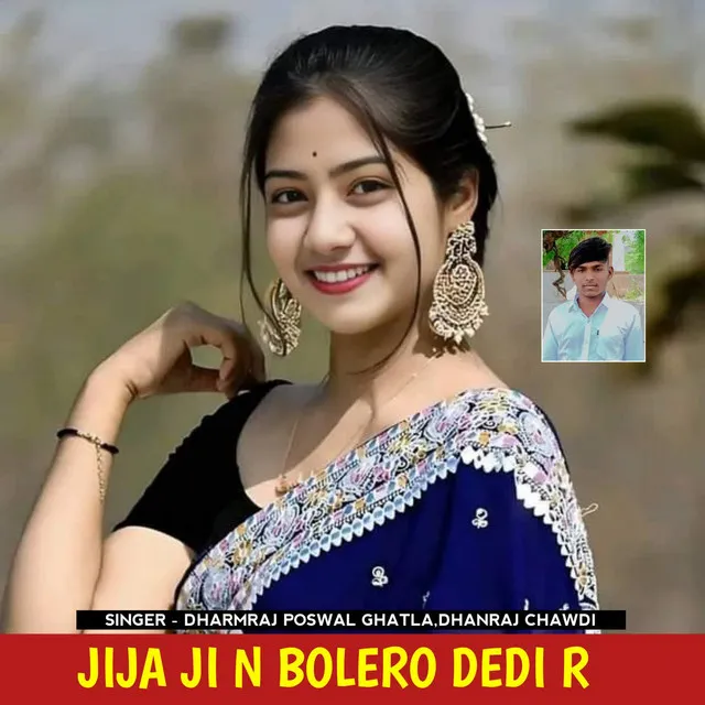 Jija Ji N Bolero Dedi R