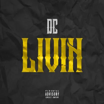 LIVIN by D.C.813