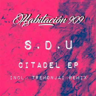 Citadel Ep by SDU