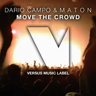 Move The Crowd by Dario Campo