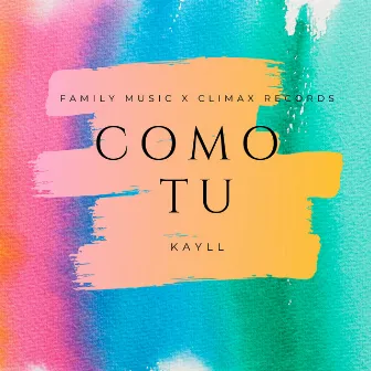 Como Tu by Kayll