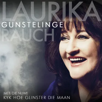 Gunstelinge by Laurika Rauch