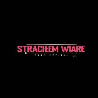 Straciłem wiare by Trap Typieee