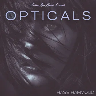 Opticals by Hass Hammoud