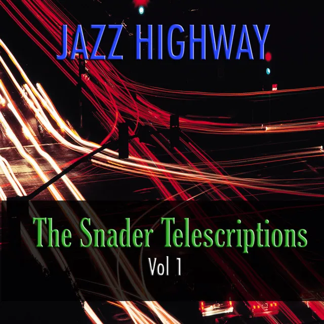 Jazz Highway: The Snader Telescriptions, Vol. 1