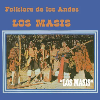 Folklore de los Andes by Los Masis