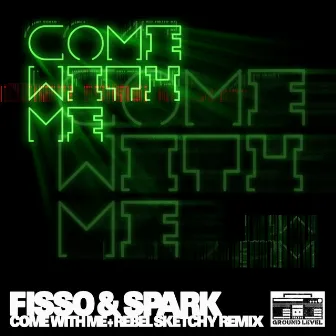 Come With Me by Fisso & Spark