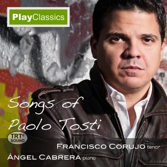 Songs of Paolo Tosti by Francisco Corujo