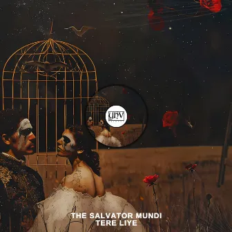 Tere Liye by The Salvator Mundi