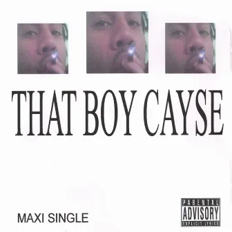 That Boy Cayse-Maxi Single by That Boy Cayse