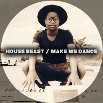 Make Me Dance by House Beast