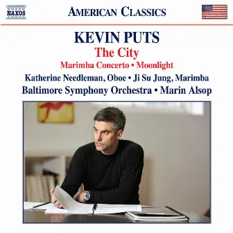 Kevin Puts: Marimba Concerto, The City & Oboe Concerto No. 2 