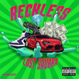 Reckless by Lost Shubba