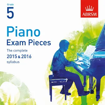 Piano Exam Pieces 2015 & 2016, ABRSM Grade 5 by Richard Uttley