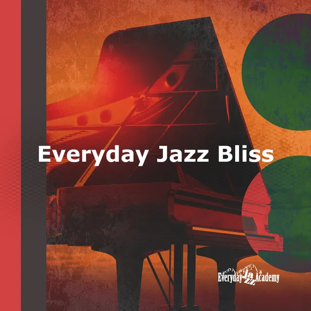 Everyday Jazz Bliss