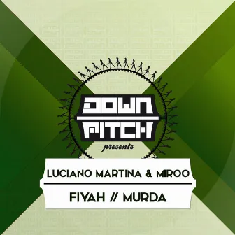 Fiyah / Murda by Luciano Martina