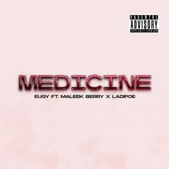 Medicine (feat. Maleek Berry & LADIPOE) by LADIPOE