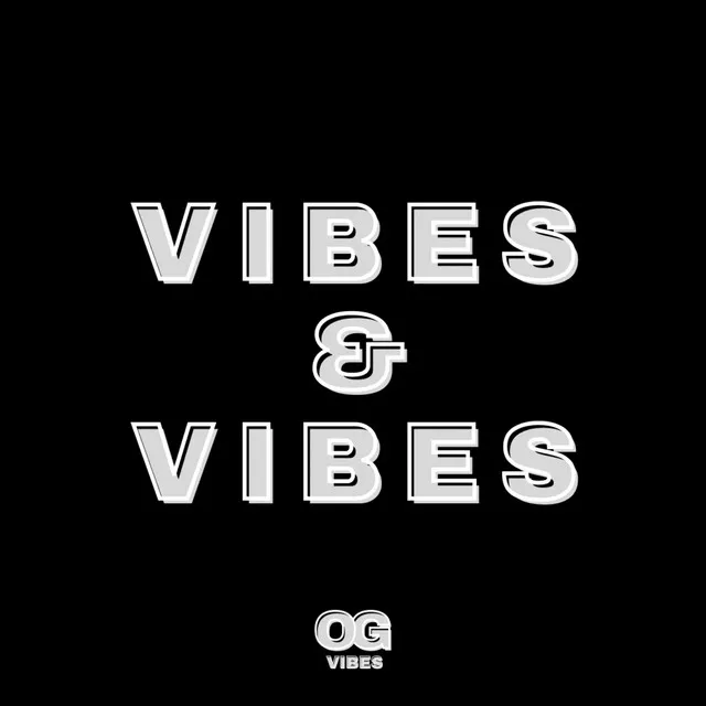 Vibes & Vibes #01