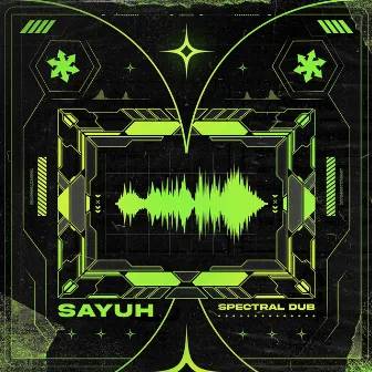 Spectral Dub by Sayuh