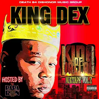 King of Dallas, Vol. 2 by King Dex