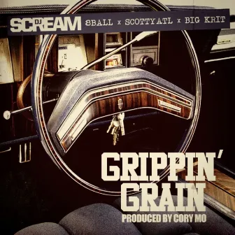 Grippin' Grain (feat. 8 Ball, Scotty ATL & Big K.R.I.T.) - Single by DJ Scream