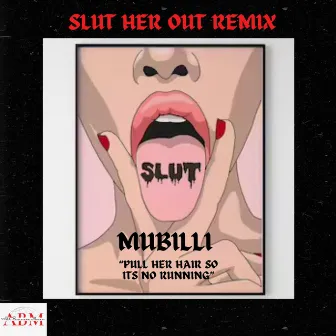 Slut Her Out MuMix by MuBilli