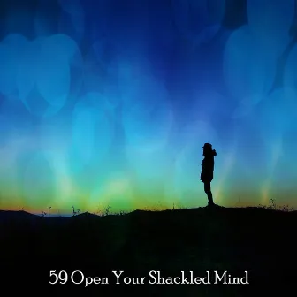 59 Open Your Shackled Mind by Ayurveda