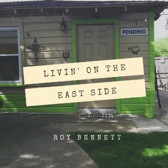 Livin' on the East Side by Roy Bennett