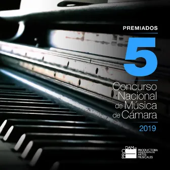 Concurso Nacional de Música de Cámara 2019: Premiados, Vol. 5 by PRODAMus